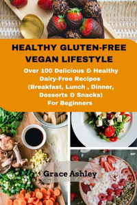 Healthy Gluten-Free Vegan Lifestyle