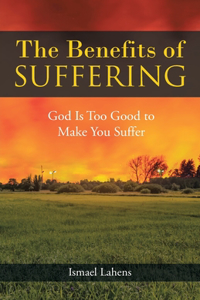 Benefits of Suffering