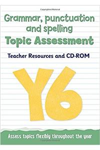 Year 6 Grammar, Punctuation and Spelling Topic Assessment