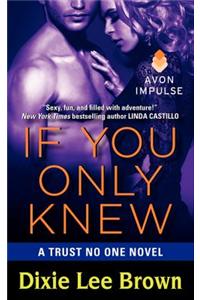 If You Only Knew