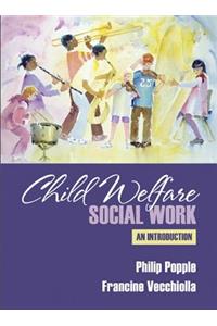 Child Welfare Social Work: An Introduction