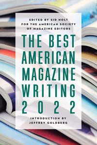 Best American Magazine Writing 2022