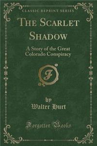 The Scarlet Shadow