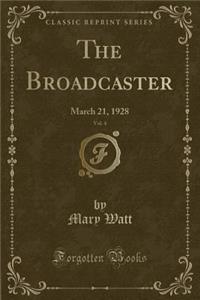 The Broadcaster, Vol. 4