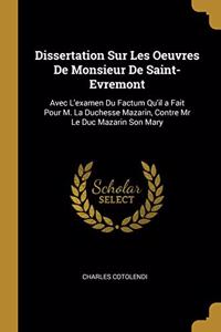 Dissertation Sur Les Oeuvres De Monsieur De Saint-Evremont
