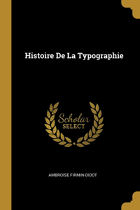 Histoire De La Typographie