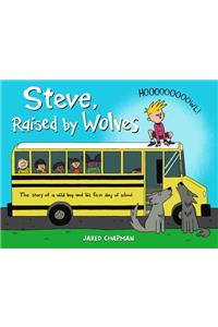Steve, Raised by Wolves