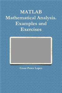MATLAB Mathematical Analysis. Examples and Exercises
