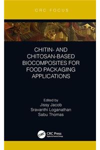 Chitin- And Chitosan-Based Biocomposites for Food Packaging Applications