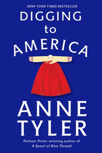 Digging to America: A Novel