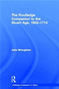 The Routledge Companion to the Stuart Age, 1603-1714