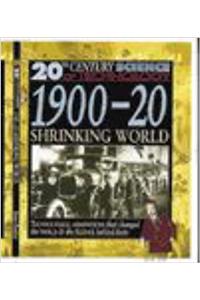 20 Century Science: 1900-20 Shrinking World (Cased)