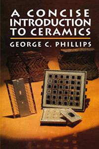 A CONCISE INTRODUCTION TO CERAMICS