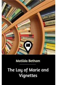 The Lay of Marie and Vignettes