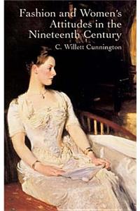 Fashion and Women's Attitudes in the Nineteenth Century