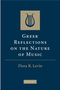 Greek Reflections on the Nature of Music