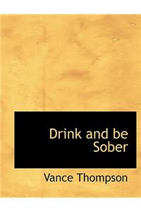 Drink and Be Sober