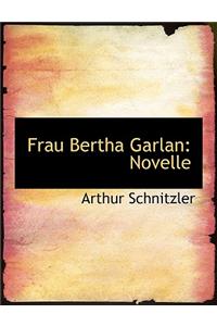 Frau Bertha Garlan