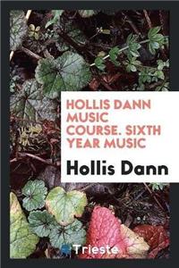 Hollis Dann Music Course. Sixth Year Music
