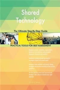 Shared Technology The Ultimate Step-By-Step Guide