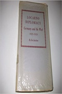 Locarno Diplomacy: Germany and the West, 1925-1929