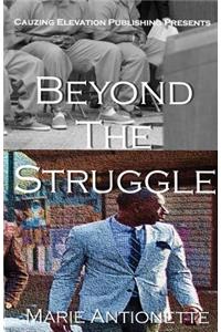 Beyond the Struggle