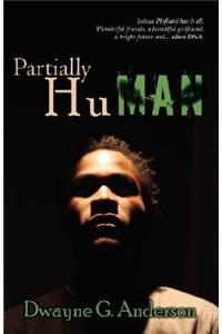 Partially Human
