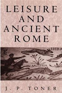 Leisure and Ancient Rome