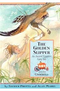 The Golden Slipper and Also Cinderella