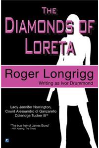 The Diamonds of Loreta: (Writing as Ivor Drummond)