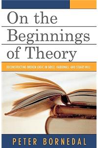 On the Beginnings of Theory