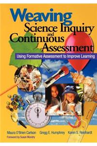 Weaving Science Inquiry and Continuous Assessment