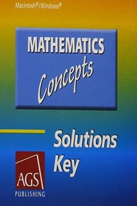 Mathematics: Concepts Solutions Key on CD-ROM for Windows and Macintos H