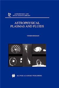 Astrophysical Plasmas and Fluids