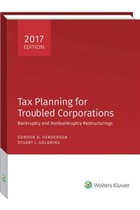 Tax Planning for Troubled Corporations (2017)