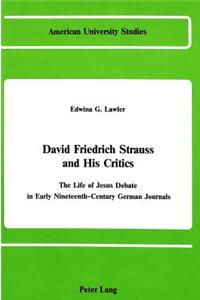 David Friedrich Strauss and His Critics: