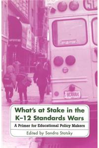 What's at Stake in the K-12 Standards Wars