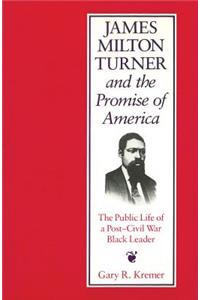 James Milton Turner and the Promise of America