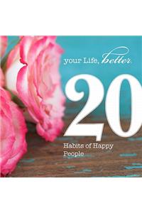 20 Habits of Happy People