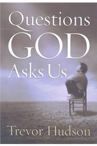 Questions God Asks Us