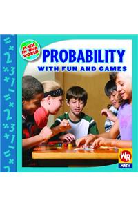 Probability with Fun and Games