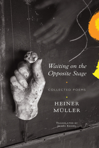 Waiting on the Opposite Stage: Collected Poems