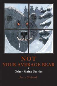 Not Your Average Bear