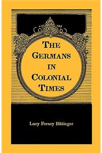 The Germans in Colonial Times