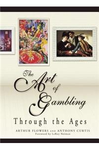 Art of Gambling: Through the Ages