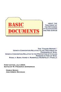 Basic Documents about the Treatment of Detainees at Guantanamo and Abu Ghraib