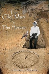 Ole' Man 'n The Horses