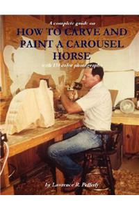 How To Carve and Paint a Carousel Horse