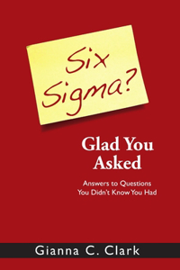 Six Sigma? Glad You Asked
