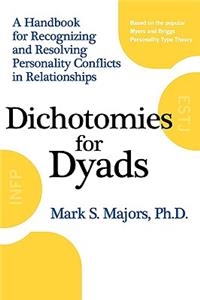 Dichotomies for Dyads